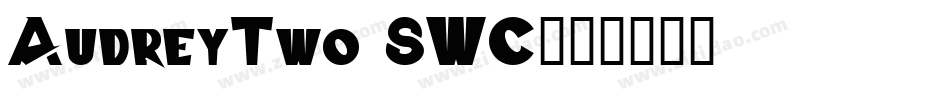AudreyTwo SWC字体转换